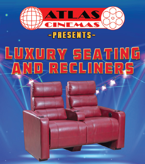 Luxury Seating - Recline, Relax, and Enjoy the Show! - Atlas Cinemas