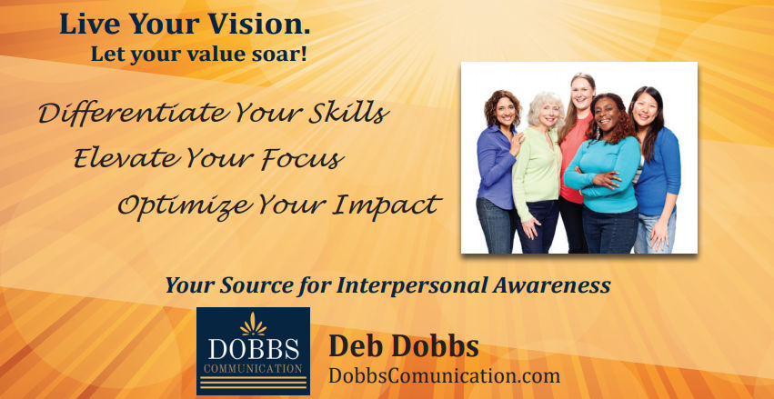 Enhance Your Value - Go Deeper   -  Deb Dobbs, Dobbs Communication
